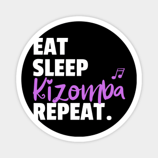 Eat. Sleep. Kizomba. Repeat. Magnet